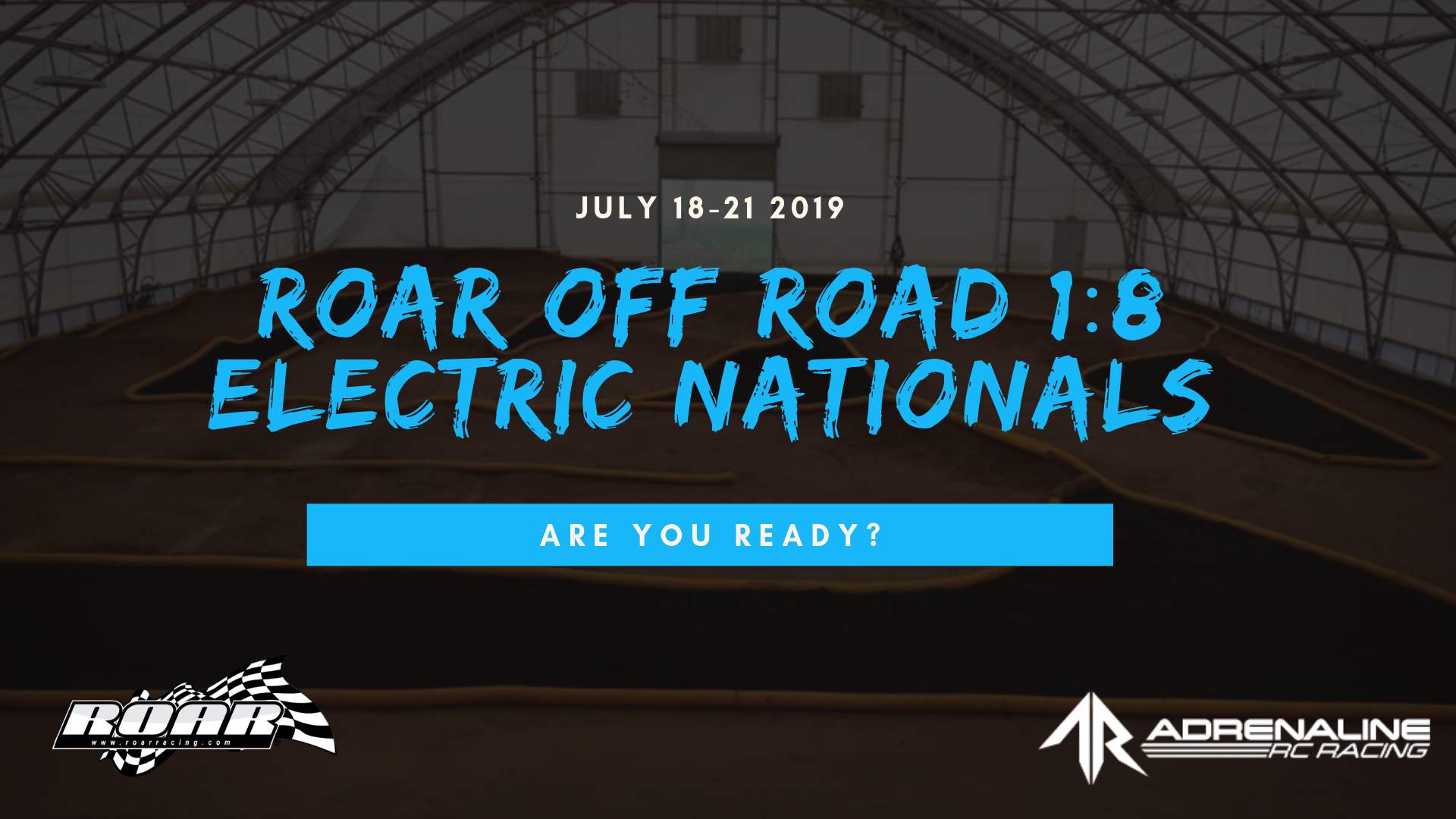 2019 ROAR 1:8 OFF ROAD ELECTRIC NATIONALS GUIDE
